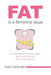 Fat Is a Feminine Issue: Why Women Are Getting Fatter. Why It Matters and What to Do About It. by Helen Verlander
