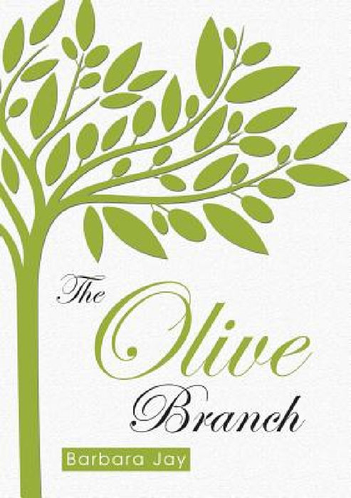 The Olive Branch by Barbara Jay