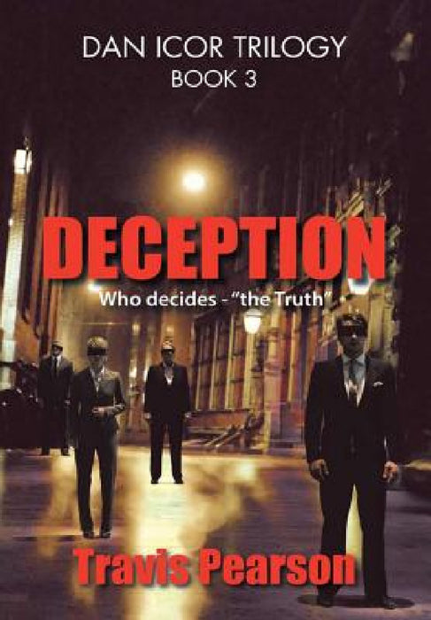 Deception: Dan Icor Trilogy-Book 3 by Travis Pearson