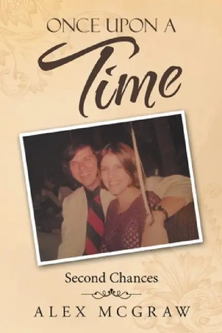 Once Upon a Time: Second Chances by Alex McGraw