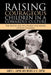 Raising Courageous Children In a Cowardly Culture: The Battle for the Hearts and Minds of Our Children by James L. Capra, Michelle A. Capra