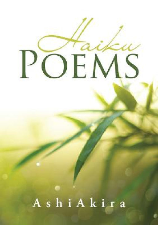 Haiku Poems by Ashi Akira