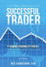 How to Become a Successful Trader: The Trading Personality Profile: Your Key to Maximizing Profit with Any System by Ned Gandevani