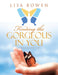 Finding the Gorgeous in You: A Toolbox for Life by Lisa Bowen