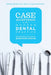 Case Acceptance in the Modern Dental Practice: Break Down Barriers, Increase Referrals and Boost Patient Satisfaction by Adam McWethy, Frank Spear