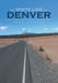 The White Line to Denver by Doug Bahniuk