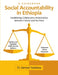 Social Accountability in Ethiopia: Establishing Collaborative Relationships between Citizens and the State by Samuel Taddesse