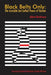 Black Belts Only: The Invisible but Lethal Power of Karate by Adam Newhouse