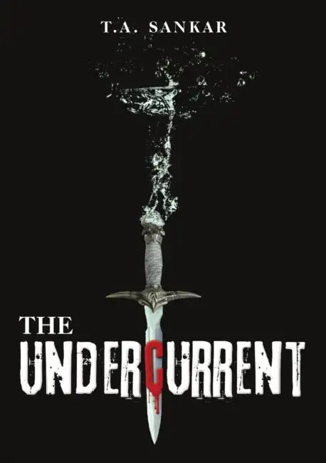 The Undercurrent by T. A. Sankar