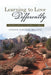 Learning to Love Differently: a healing pathway for families of addicts by Ma/LICDC Candace Hartzler