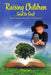 Raising Children Soul to Soul: Discovering Our Lost Childhood by Kristy Kaye