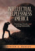 Intellectual Helplessness in America: Thinking Clearly and Acting Rationally by Steven a. Danley