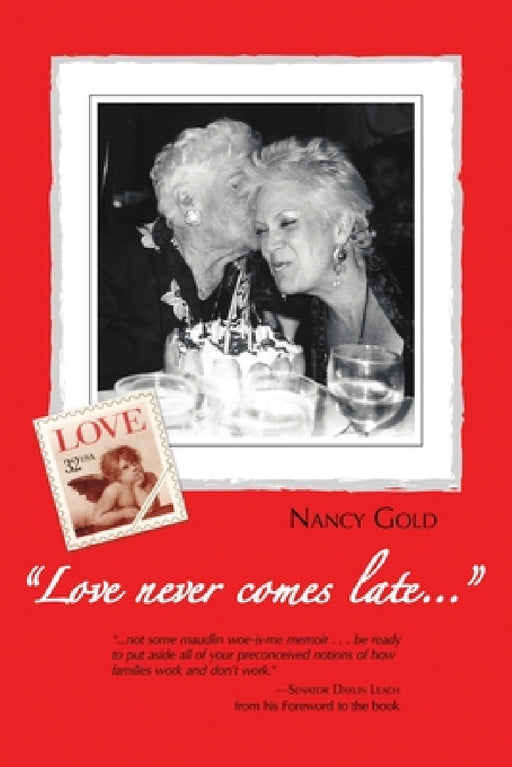 "Love never comes late..." by Nancy Gold