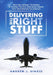 Delivering the Right Stuff: How the Airlines' Evolution in Human Factors Delivered Safety and Operational Excellence by Andrew J. Dingee