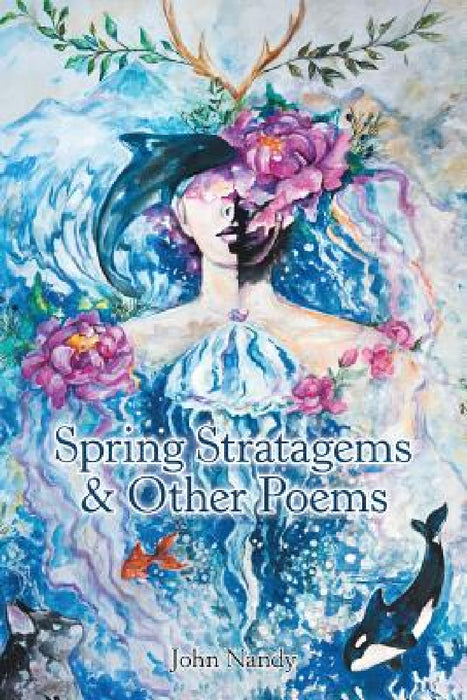 Spring Stratagems & Other Poems by John Nandy