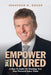 Empower the Injured: A How-To Guide for Handling Your Own Personal Injury Claim by Jonathan D. Roven