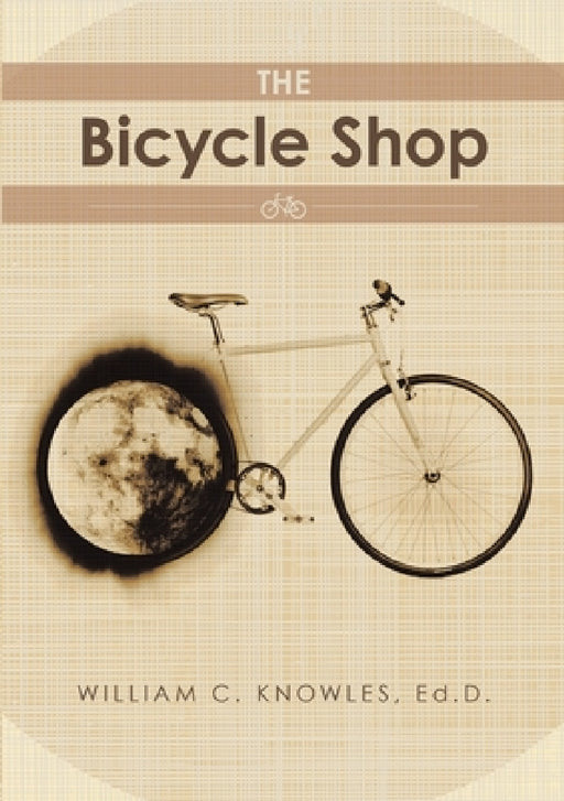 The Bicycle Shop by Ed D. William C. Knowles