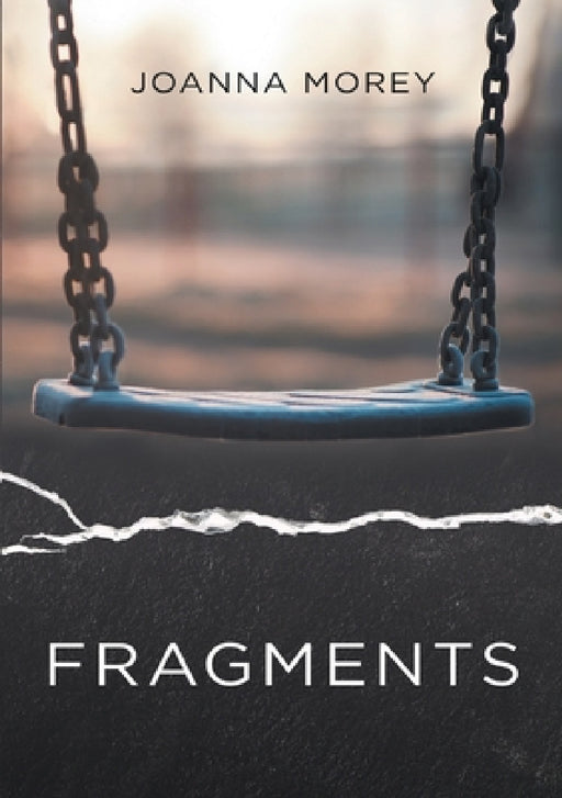 Fragments by Joanna Morey