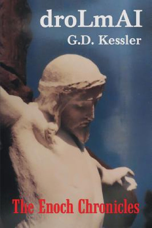droLmAI: The Enoch Chronicles by G. D. Kessler