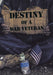Destiny of a War Veteran by Sal Atlantis Phoenix