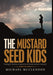 The Mustard Seed Kids: Praying for Rainbows: Inspired by the Family of Jackie Carpenter by Michael McClendon