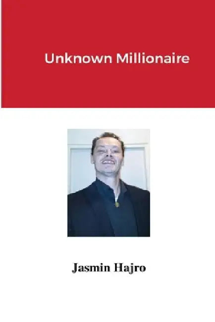 Unknown Millionaire by Jasmin Hajro