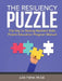The Resiliency Puzzle: The Key to Raising Resilient Kids: Parent Education Program Manual by M. Ed Julie Fisher