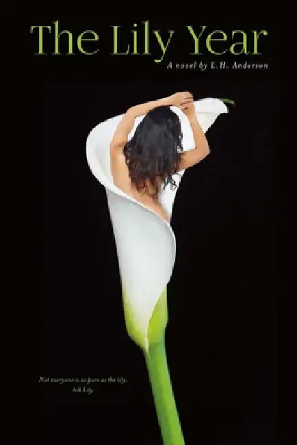 The Lily Year by L. H. Anderson