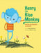 Henry the Blue Monkey: Being Different Is Good by Linda Christen