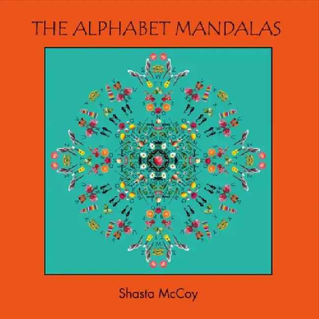 The Alphabet Mandalas by Shasta McCoy