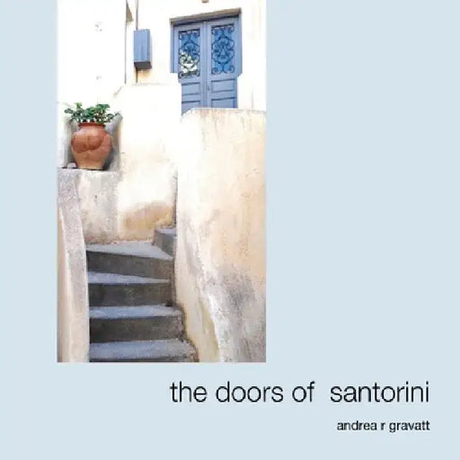 The Doors of Santorini by Andrea Gravatt