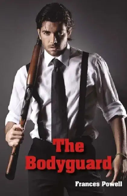 The Bodyguard by Frances Powell