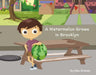 A Watermelon Grows in Brooklyn by Mike Grande