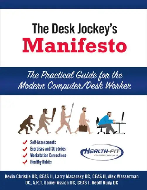The Desk Jockey's Manifesto- SC-Color Interior Printing: The Practical Guide for the Computer/Desk Worker by Kevin Christie DC Ceas