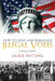 How to Find and Eliminate Illegal Votes: An Election Handbook by Jackie Nutting