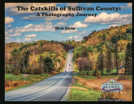 The Catskills of Sullivan County: A Photography Journey by Rich Klein