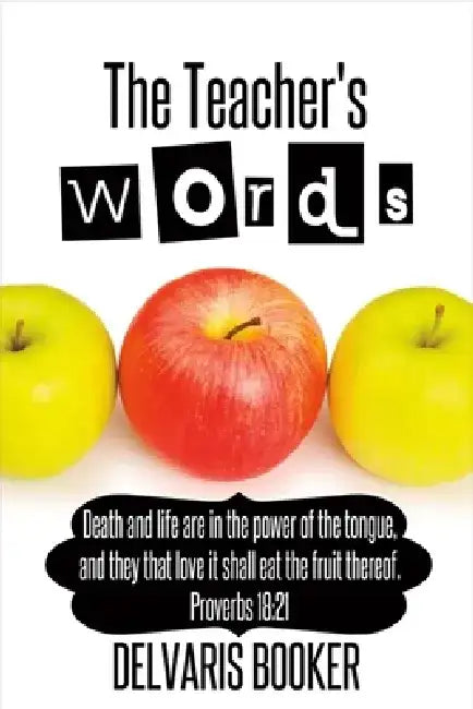 The Teacher's Words by Delvaris Booker