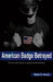 American Badge Betrayed by Robert E. Alvarez