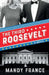 The Third Roosevelt by Mandy France