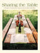 Sharing the Table: A Northwest Chef Instructor's Quest to Recreate Memorable Meals by Linda Hierholzer