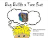Bug Builds a Tree Fort by Brent Given