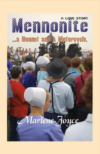 Mennonite, a Bonnet and a Motorcycle by Marlene Joyce