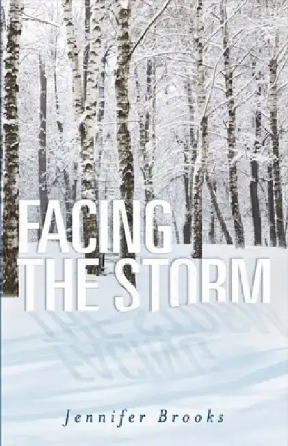 Facing the Storm by Jennifer Brooks