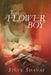The Flower Boy by Steve Shanaz