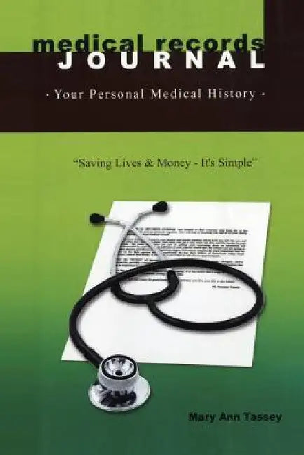 Medical Records Journal by Mary Ann S. Tassey