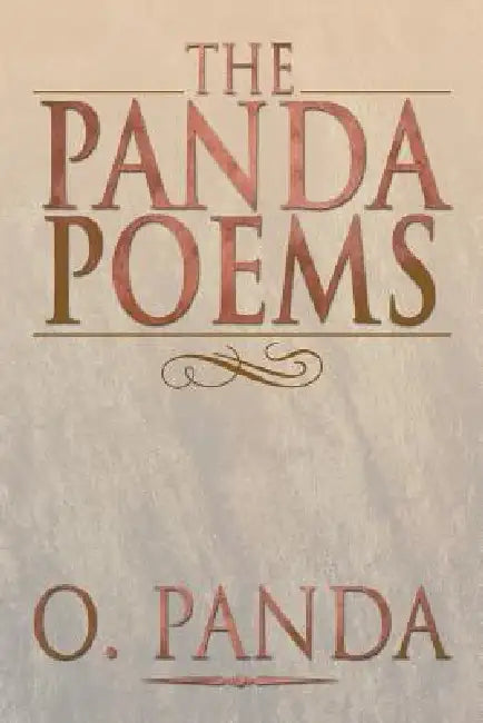 The Panda Poems by O. Panda