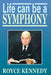 Life Can Be a Symphony by Royce Kennedy