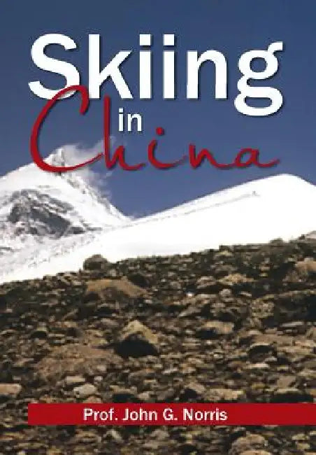 Skiing in China by John G. Norris