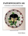 Paperweights 101 by Doris B. Robinson
