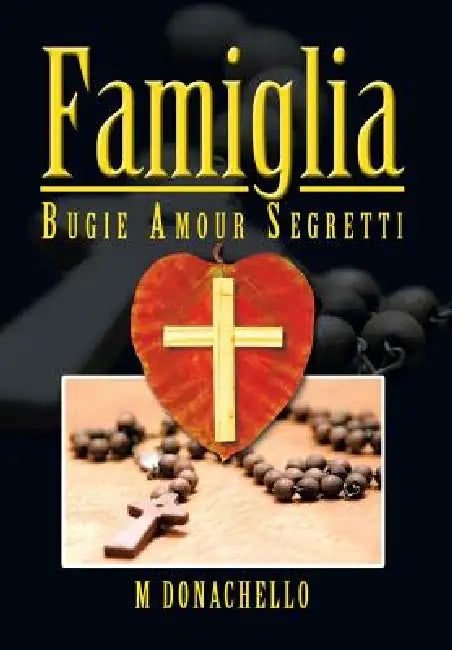 Famiglia: Bugie Amour Segretti by M. Donachello